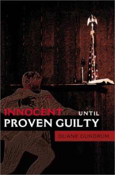 Paperback Innocent Until Proven Guilty Book