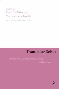 Hardcover Translating Selves: Experience and Identity Between Languages and Literatures Book
