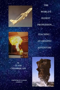 Paperback The World's Oldest Profession....Teaching: An Amazing Adventure Book