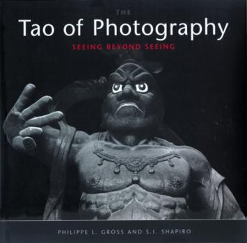 Paperback Tao of Photography: Seeing Beyond Seeing Book