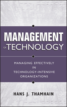 Hardcover Management of Technology: Managing Effectively in Technology-Intensive Organizations Book