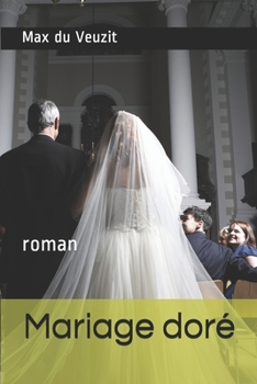 Mariage doré: roman (French Edition)