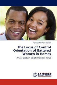 Paperback The Locus of Control Orientation of Battered Women in Homes Book