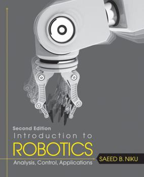 Hardcover Introduction to Robotics: Analysis, Control, Applications Book