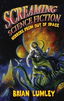 Paperback Screaming Science Fiction: Horrors from Out of Space Book