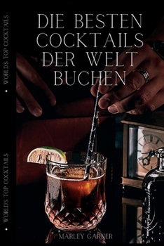 Paperback Die besten Cocktails der Welt BUCHEN [German] Book