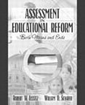 Paperback Assessment in Educational Reform: Both Means and Ends Book