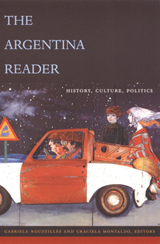 Paperback The Argentina Reader: History, Culture, Politics Book
