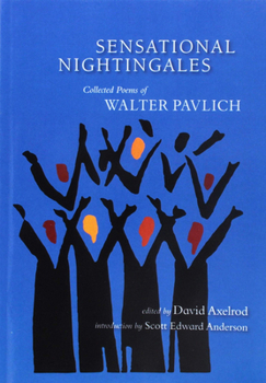 Paperback Sensational Nightingales: The Poems of Walter Pavlich Book