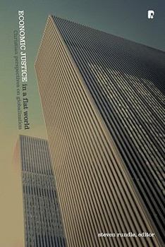 Paperback Economic Justice in a Flat World: Christian Perspectives on Globalization Book