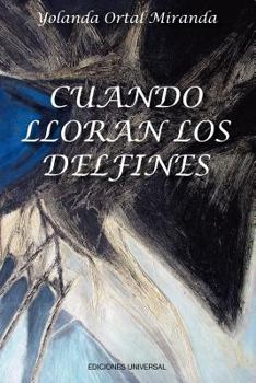 Paperback Cuando lloran los delfines / When dolphins cry (Caniquí) (Spanish Edition) [Spanish] [Large Print] Book