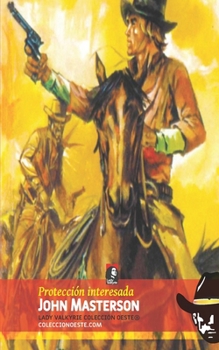 Paperback Protección interesada (Colección Oeste) [Spanish] Book