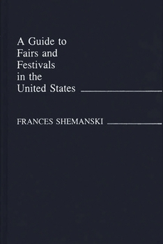 Hardcover Guide to Fairs and Festivals in the United States Book