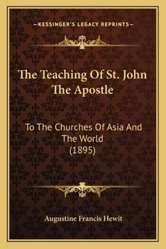 The Teaching of St. John the Apostle to the Churches of Asia and the World