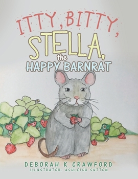 Paperback Itty, Bitty, Stella, the Happy Barnrat Book