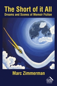 The Short of it All: Dreams and Scenes of Memoir Fiction