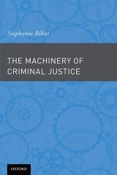 Paperback The Machinery of Criminal Justice Book