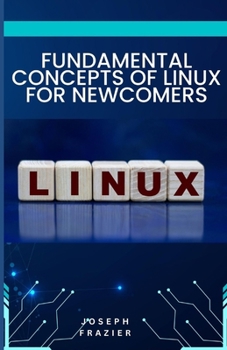 Paperback fundamental concepts of linux for newcomers Book