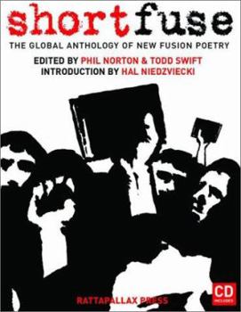 Paperback Short Fuse: The Global Anthology of New Fusion Poetry [With CD] Book