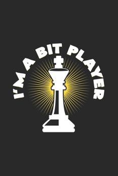 I`m a bit player: 6x9 Chess  | blank with numbers paper | notebook | notes
