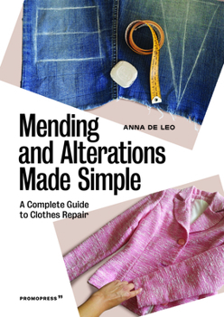 Paperback Mending and Alterations Made Simple: A Complete Guide to Clothes Repair Book