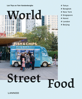 Hardcover World Street Food: Cooking and Travelling in 7 World Cities Book