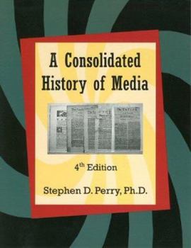 Paperback A Consolidate History of Media Book