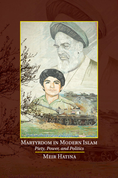 Paperback Martyrdom in Modern Islam: Piety, Power, and Politics Book