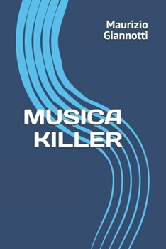 MUSICA KILLER (Italian Edition)