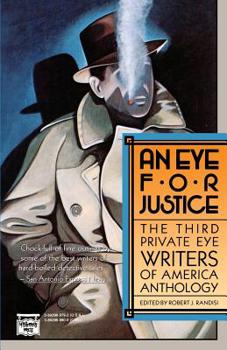 Eye for Justice: Third "Private Eye" Writers of America Anthology - Book  of the Private Eye Writers of America