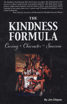 Paperback The Kindness Formula: Caring + Character = Success Book