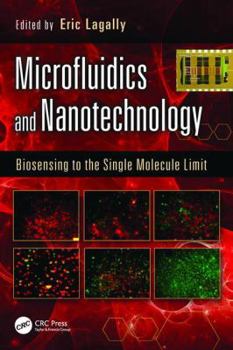 Paperback Microfluidics and Nanotechnology: Biosensing to the Single Molecule Limit Book