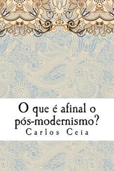 Paperback O que é afinal o pós-modernismo? [Portuguese] Book