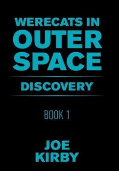 Hardcover Werecats in Outer Space: Book 1 Discovery Book