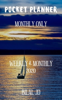 Paperback Pocket Planner Monthly Only: WEEKLY MONTHLY PLANNER 2020: 2020 CALENDAR: JAN 1st - DEC 31 Book
