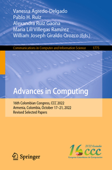 Paperback Advances in Computing: 16th Colombian Congress, CCC 2022, Armenia, Colombia, October 17-21, 2022, Revised Selected Papers Book