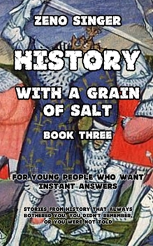 Paperback History with a Grain of Salt: Book Three: Middle Ages Book