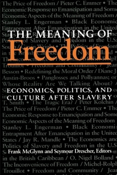 The Meaning of Freedom: Economics, Politics, and Culture After Slavery (Pitt Latin American Series) - Book  of the Pitt Latin American Studies