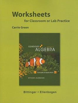Paperback Worksheets for Classroom or Lab Practice for Elementary Algebra: Concepts and Applications Book