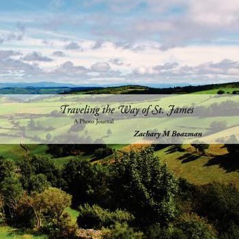 Paperback Traveling the Way of St. James: A Photo Journal Book