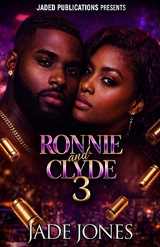 Ronnie and Clyde 3: The Finale