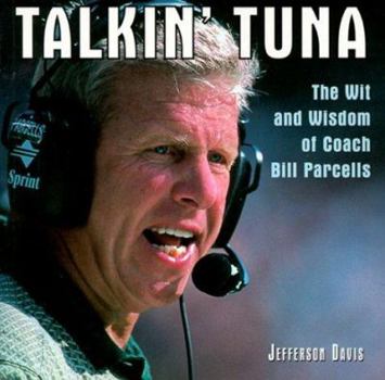 Paperback Talkin' Tuna: The Wit and Wisdom of Coach Bill Parcells Book