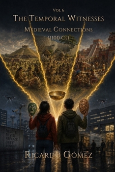 Paperback Medieval Connections: The Temporal Witnesses, Volume 6 Book