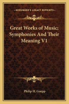 Paperback Great Works of Music; Symphonies and Their Meaning V1 Book