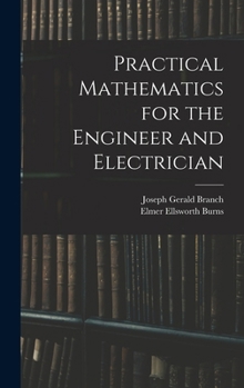 Hardcover Practical Mathematics for the Engineer and Electrician Book