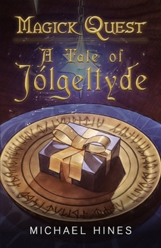Magick Quest - A Tale of Jólgeltyde