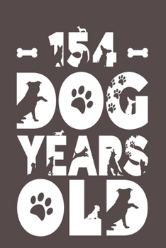 154 Dog Years Old: Best Unique Funny Cool Humor Birthday Gifts For 22 Years Old Dog Lovers - 22nd Birthday Gift for Men / Women / Kids ON