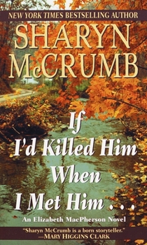 If I'd Killed Him When I Met Him (Elizabeth MacPherson Novels (Paperback)) - Book #8 of the Elizabeth MacPherson