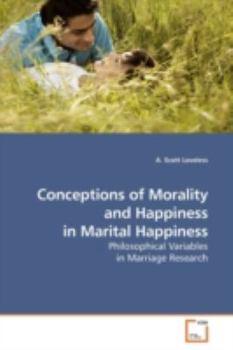 Paperback Conceptions of Morality and Happiness in Marital Happiness Book