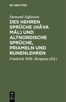 Hardcover Des Hehren Sprüche (Hâva mâl) und altnordische Sprüche, Priameln und Runenlehren [German] Book